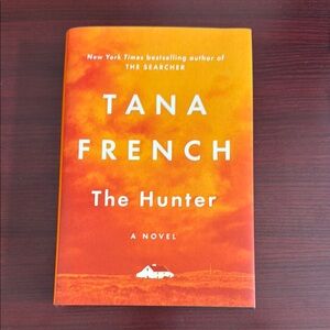The Hunter by Tana French Hardcover